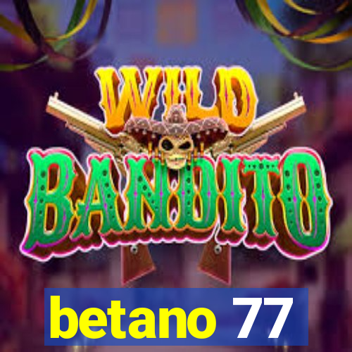 betano 77